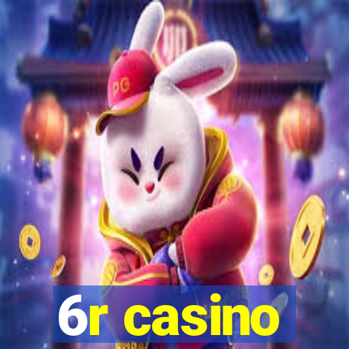 6r casino